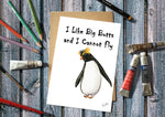 I Like Big Butts and I Cannot Fly greetings card  penguin illustration.