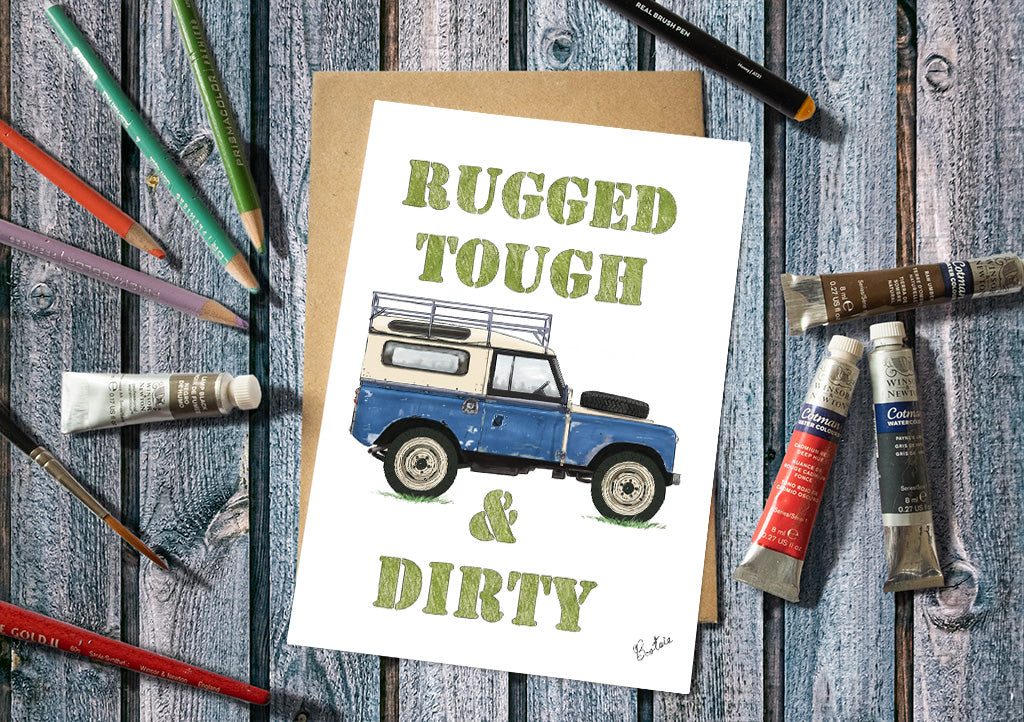 Rugged Tough & Dirty Landrover Greetings Card