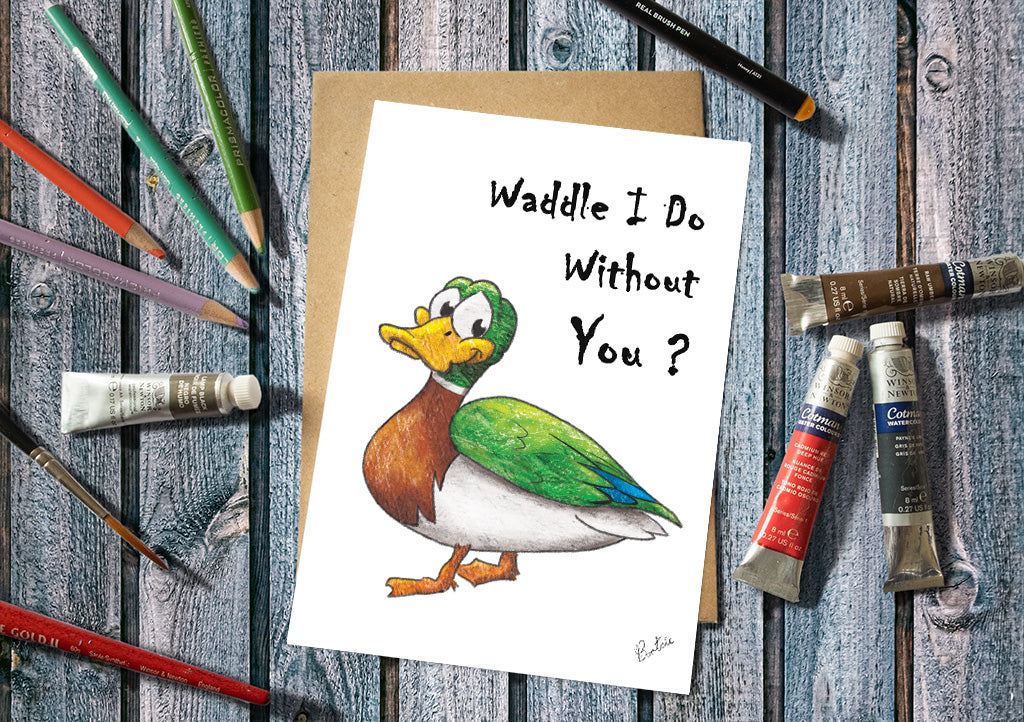Waddle I Do Without You Greetings Card 7x5